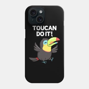 Toucan Do It Funny Positive Pun Phone Case