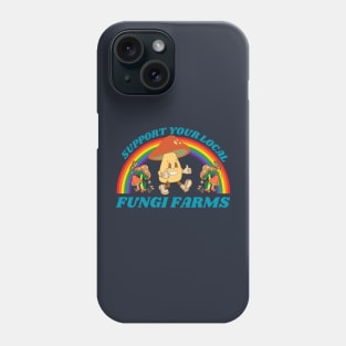 Support your local Fungi Farm Phone Case