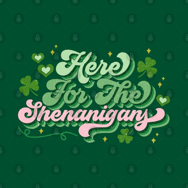 Here for the Shenanigans St Patrick's shirt by jennydesigns