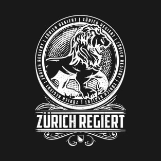 Zurich / Zürich Regiert T-Shirt