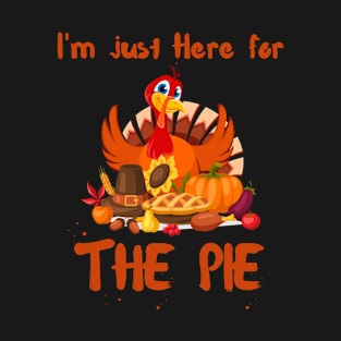 I'm Just Here For The Pie T-Shirt