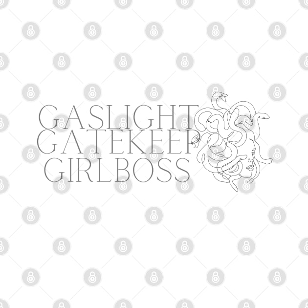 MEDUSA - GASLIGHT GATEKEEP GIRLBOSS by goblinbabe