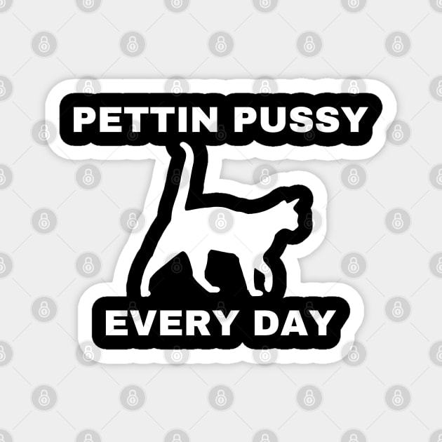 Pettin Pussy Magnet by Low Life Shirts