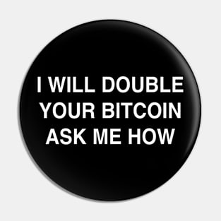 Double Your Bitcoin Pin