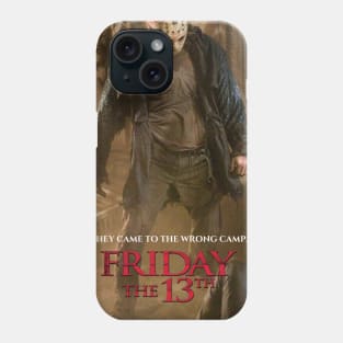 Friday The 13th (09) "They Came To The Wrong Camp" Phone Case