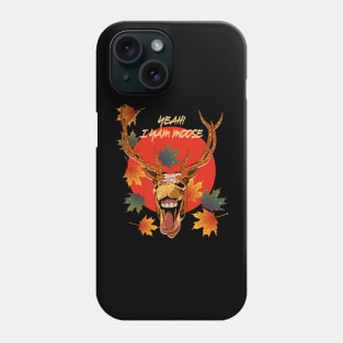 Winter Maples Yes I yam moose Phone Case