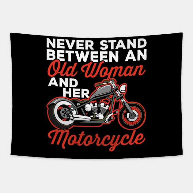 Never Stand Between and Old Woman and Her Motorcycle Tapestry by RadStar