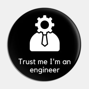 Trust me I'm an engineer Pin