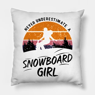 Never Underestimate A Snowboard Girl, Funny Girl Pillow