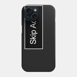 Skip Ad Phone Case