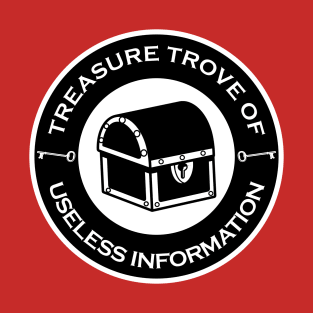 Treasure Trove of Useless Information T-Shirt