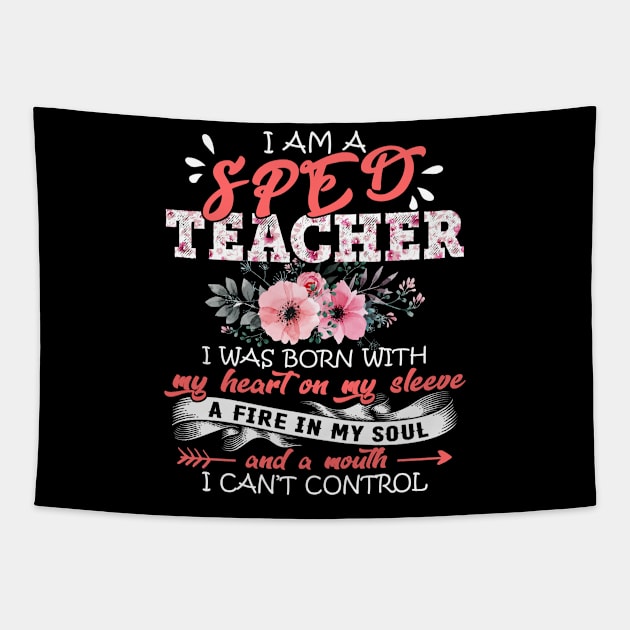 SPED Teacher I Was Born With My Heart on My Sleeve Floral Teaching Flowers Graphic Tapestry by Kens Shop