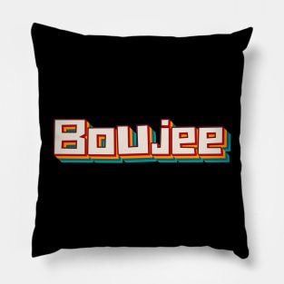 Boujee Pillow