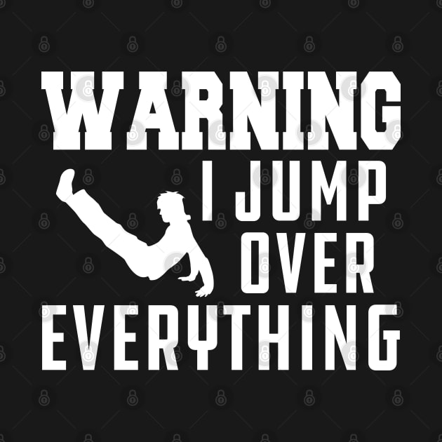 Parkour - Warning I jump over everything by KC Happy Shop