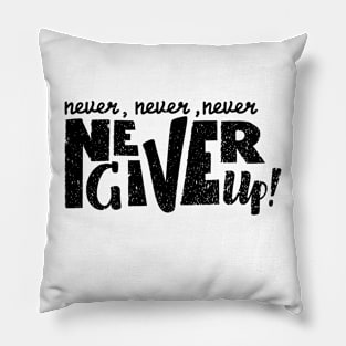 Never give up vector motivational quote. Hand written lettering Pillow