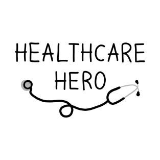 HEALTHCARE HERO T-Shirt