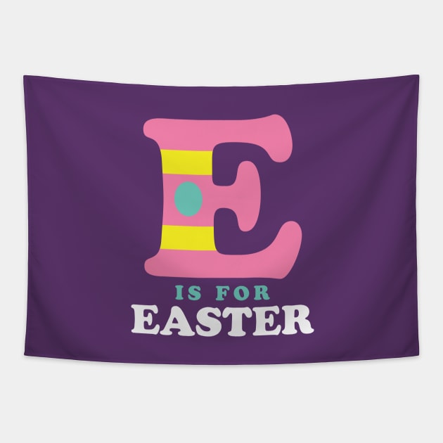 E is for Easter Shirt for Kids Toddler Alphabet Tapestry by PodDesignShop