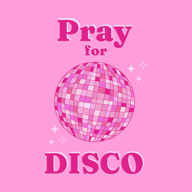 Pray for Disco. Pink Disco Ball illustration by WeirdyTales