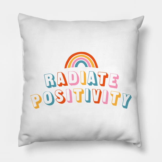 Radiate Positivity Pillow by Tobe_Fonseca