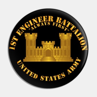 1st Engineer Battalion - Always First w Branch Pin