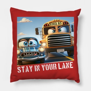 Stay In your Lane Pillow