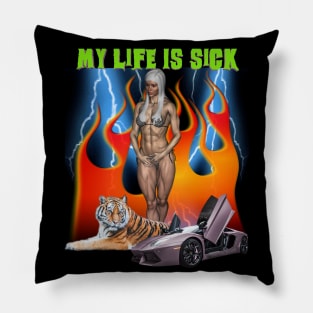 My Life Is SICK Retro 90's 2000's Cool Design Hot Babe Tiger And Also A Car Pillow