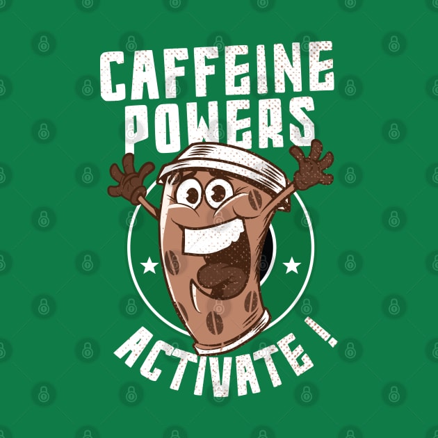 caffeine powers activate!!! by pht