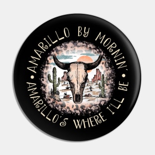 Amarillo By Mornin' Amarillo's Where I'll Be Leopard Desert Skull-Bull Pin