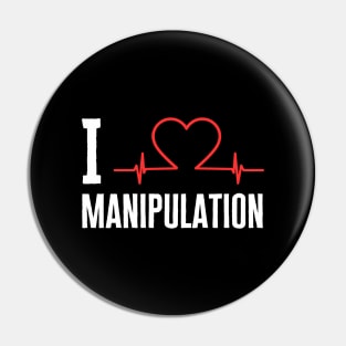 I Heart Manipulation Pin