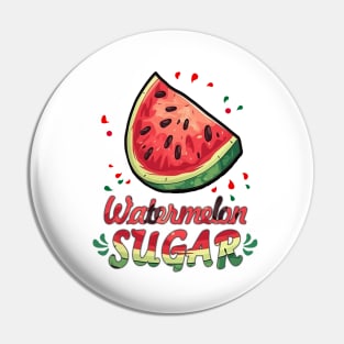 Watermelon Sugar Pin