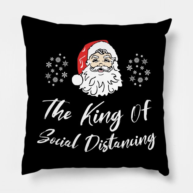 Santa The King of Social Distnacing - Funny Santa saying Pillow by CoolandCreative