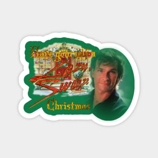 Have Yourself A Lazy, Swayze Christmas Magnet