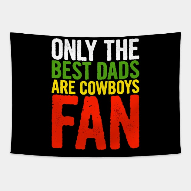 Only The Best Dads Are Cow Fans Papa Fathers Day Tapestry by Sink-Lux