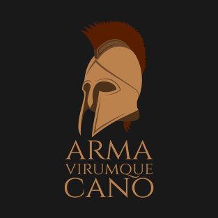 Virgil's Aeneid - Arma Virumque Cano / I Sing Of Arms And The Man - Classical Latin T-Shirt