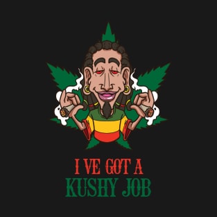 I´ve got a Kushy Job Cannabis Dispensary Budtender CBD Oil T-Shirt