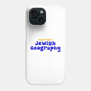 Majoring in Jewish Geography - Blue & Gold Phone Case