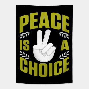 Peace Is A Choice Tapestry