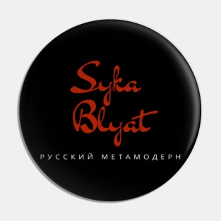 Logo "Syka Blyat" Russian trend Pin