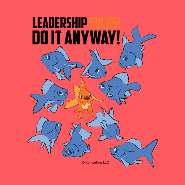 Why Leadership Sucks™ (Fish Version) by milesanthonysmith