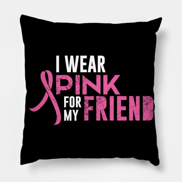 I Wear Pink For My Friend Pillow by amalya