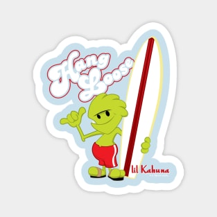 Lil Monstrrrs: Hang Loose, Lil Kahuna Magnet