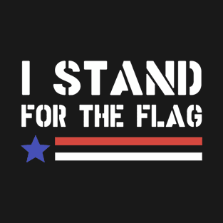 I Stand for the Flag T-Shirt