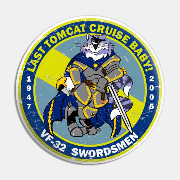 Grumman F-14 Tomcat - Last Tomcat Cruise Baby! VF-32 Swordsmen - Grunge Style Pin by TomcatGypsy