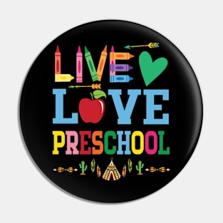 Live Love Preschool Student Teacher Happy Back To School Day Pin