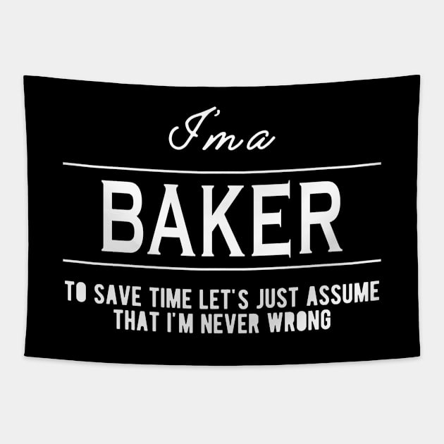 Baker - Let's just assume I'm never wrong Tapestry by KC Happy Shop