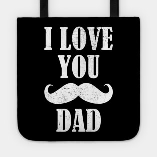 I Love You Dad Tote