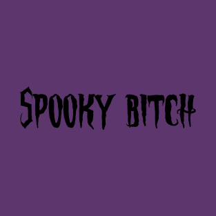 Spooky Bitch //Black// T-Shirt