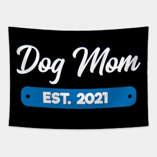 Dog Mom Est. 2021 Tapestry