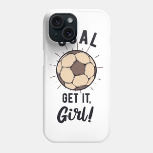 Soccer Girls Inspiration Saying Goal Phone Case