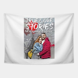 valentines-True love stories never have endings Tapestry